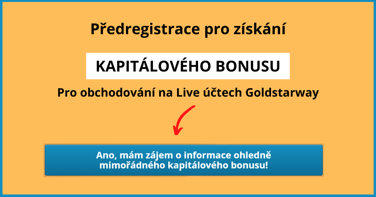 Předregistrace pro získání kapitálového bonusu pro obchodování na Live účtech Goldstarway